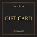 Invest in Your Journey: The Noels Strive Digital Gift Card for Growth and Excellence Noels Strive