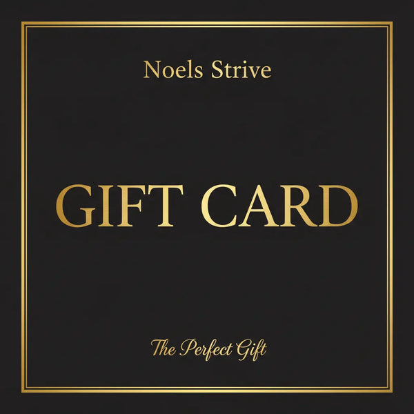 Invest in Your Journey: The Noels Strive Digital Gift Card for Growth and Excellence Noels Strive